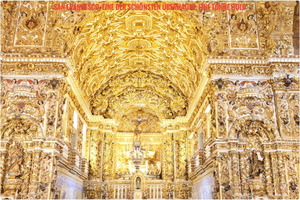 Igreja de São Francisco, eine Tonne Gold wurde verarbeitet