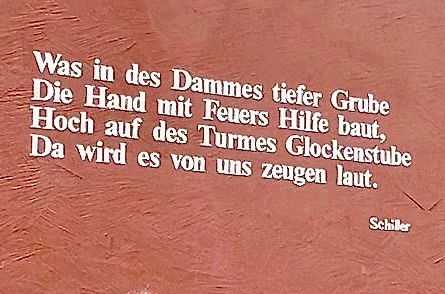 Der Leitspruch der Glockengießer stammt von Friedrich Schiller.